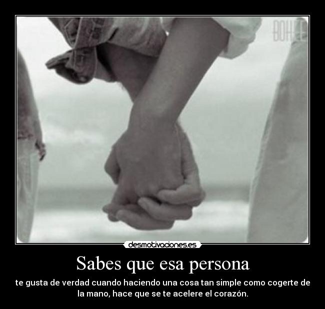 carteles gusta verdad cogerte mano acelera corazon sadyk desmotivaciones