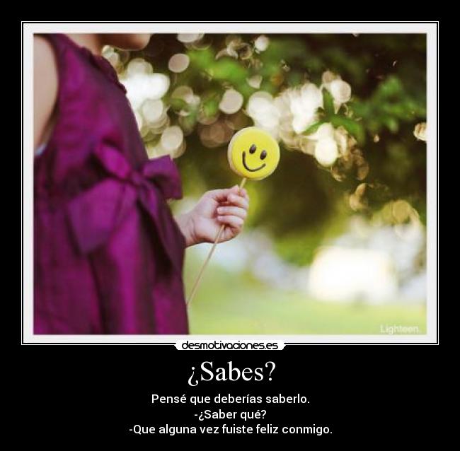 carteles fuiste feliz conmigo desmotivaciones