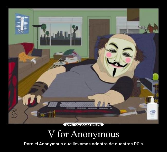 V for Anonymous - Para el Anonymous que llevamos adentro de nuestros PCs.