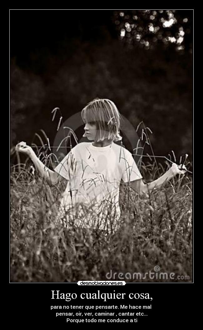 Hago cualquier cosa, - 