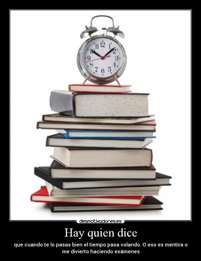 Hay quien dice -