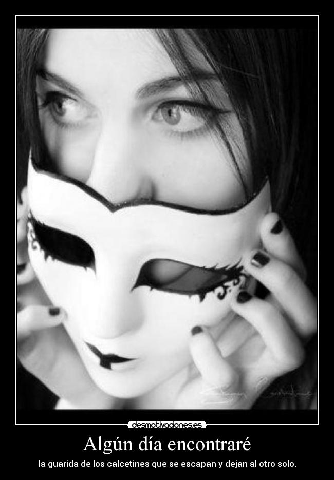 Algún día encontraré - la guarida de los calcetines que se escapan y dejan al otro solo.