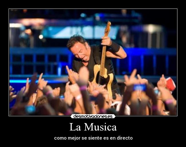 La Musica - como mejor se siente es en directo