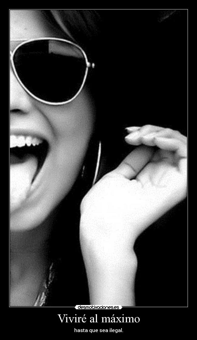 Viviré al máximo -