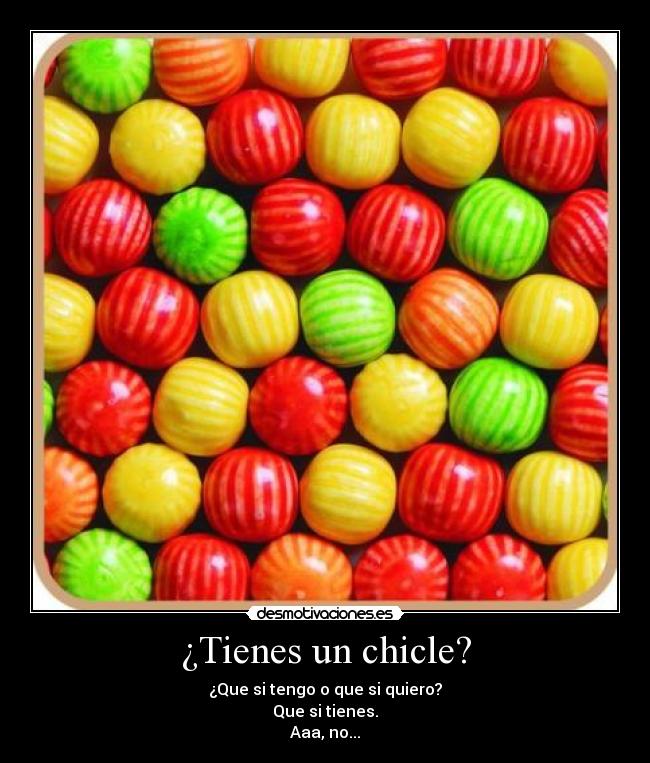 ¿Tienes un chicle? - 