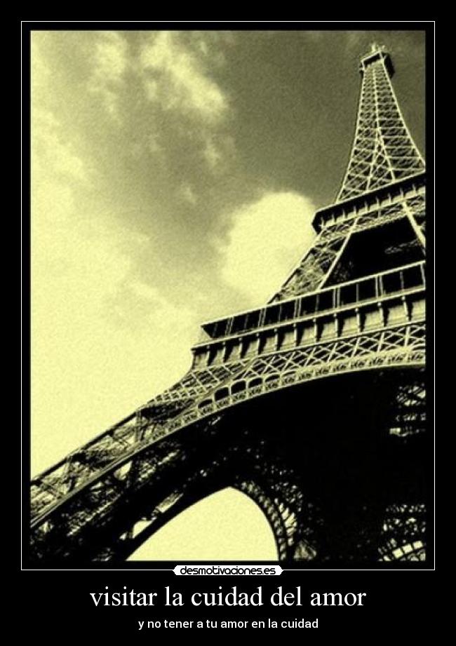 visitar la cuidad del amor -