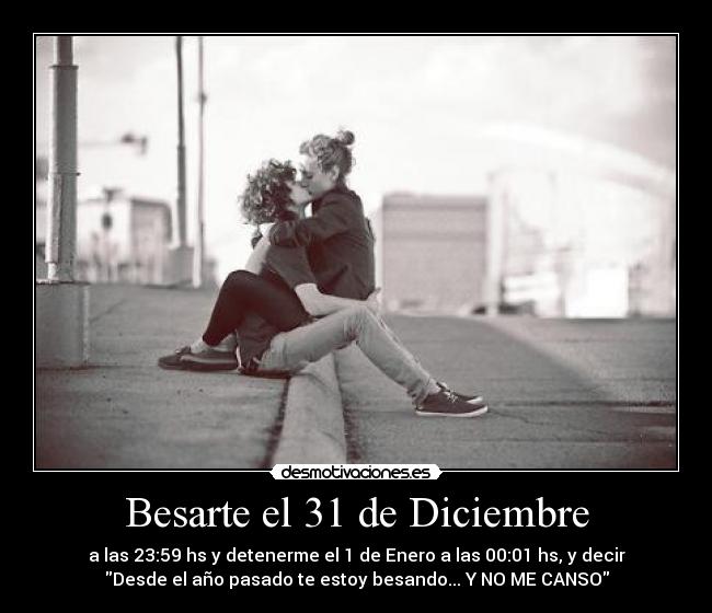 Besarte el 31 de Diciembre - 