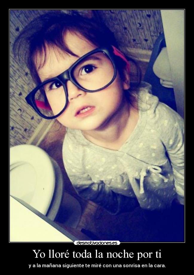 Yo lloré toda la noche por ti - 