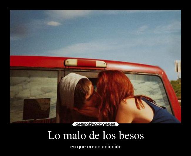 Lo malo de los besos - 