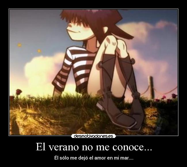 El verano no me conoce... -