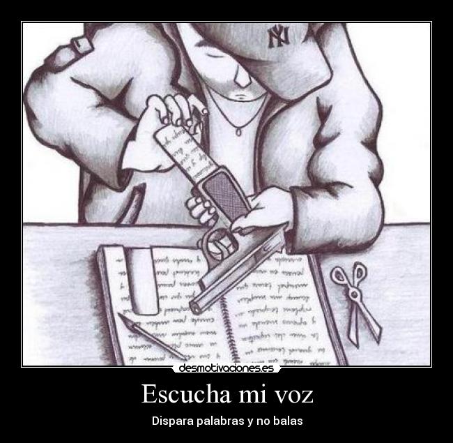 Escucha mi voz - Dispara palabras y no balas