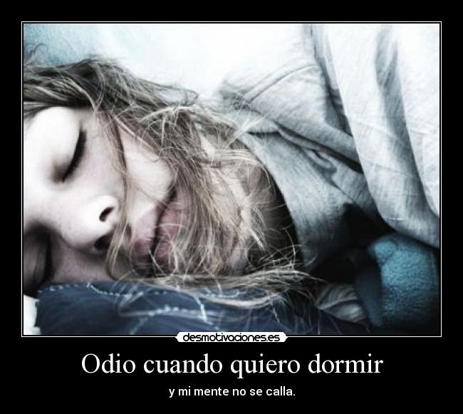 Odio cuando quiero dormir -