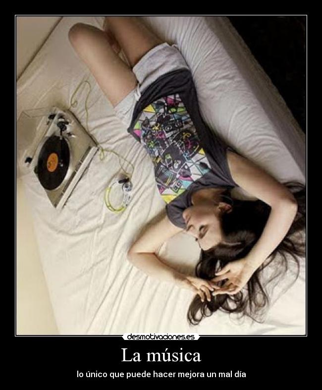 La música - lo único que puede hacer mejora un mal día