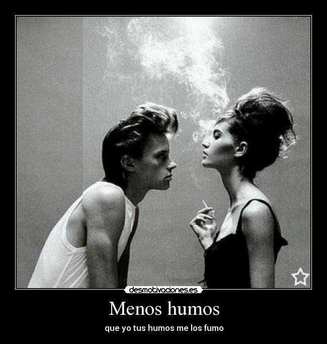 Menos humos -