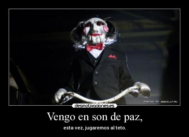 Vengo en son de paz, -