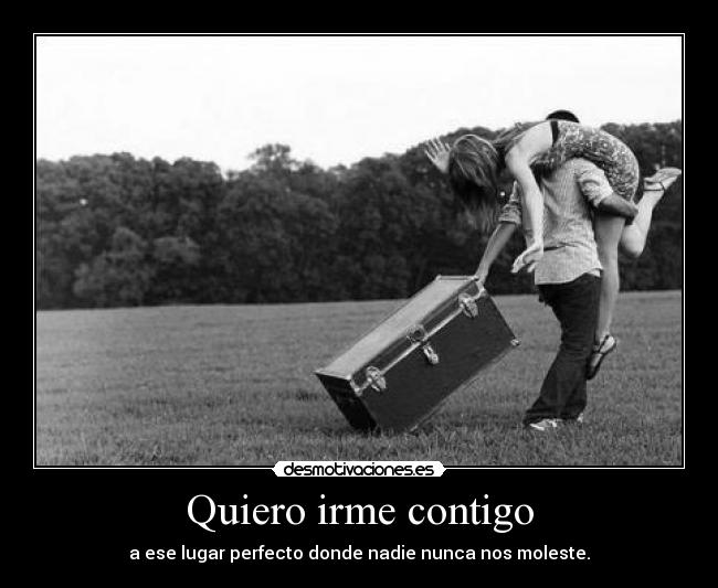 Quiero irme contigo - 