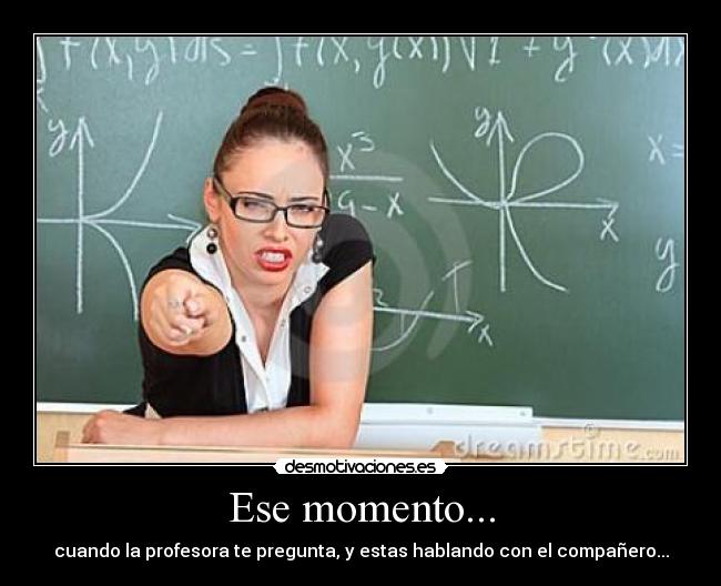 Ese momento... -