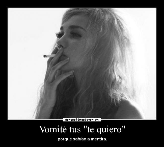 Vomité tus te quiero - 