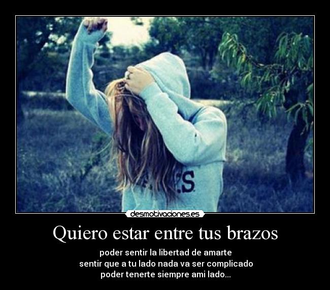 Quiero estar entre tus brazos - 