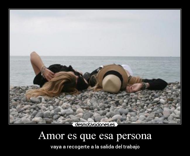 Amor es que esa persona - 