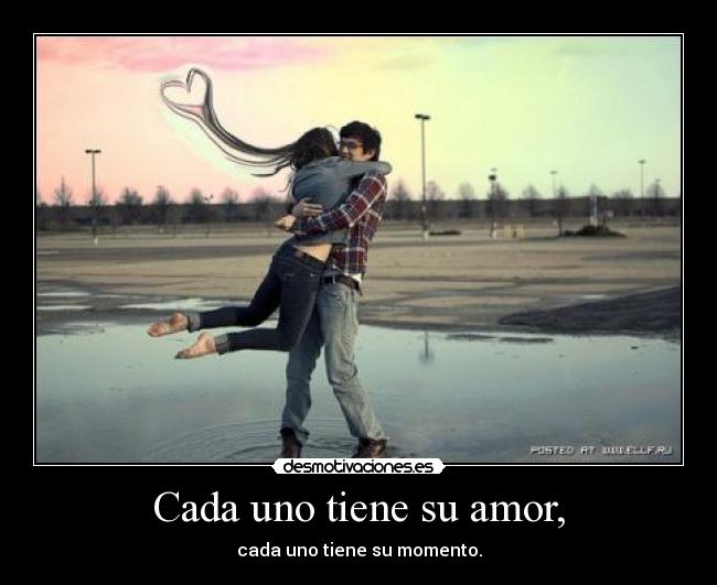 Cada uno tiene su amor, - 