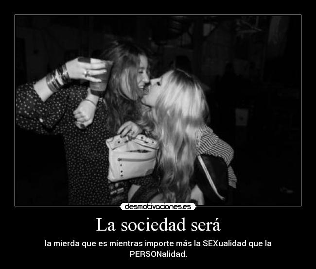 La sociedad será - 