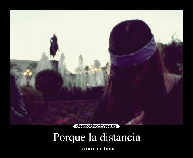 Porque la distancia - 