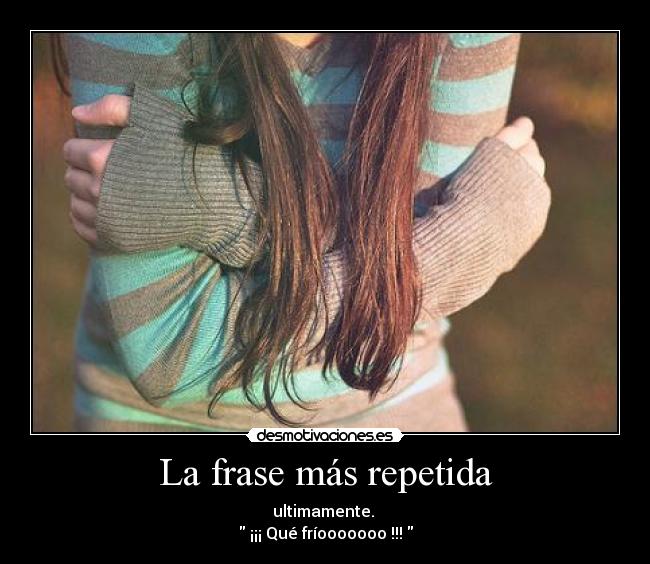 La frase más repetida -
