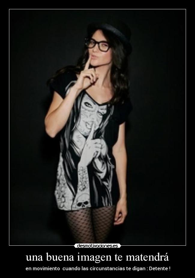 una buena imagen te matendrá - 