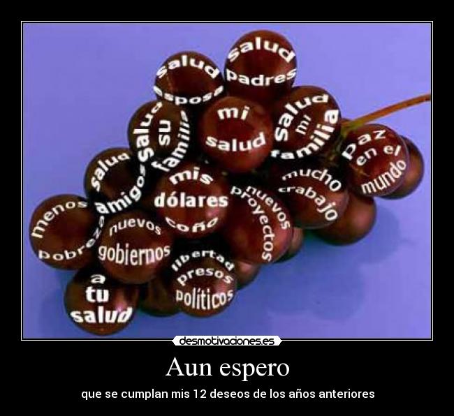 Aun espero - que se cumplan mis 12 deseos de los años anteriores