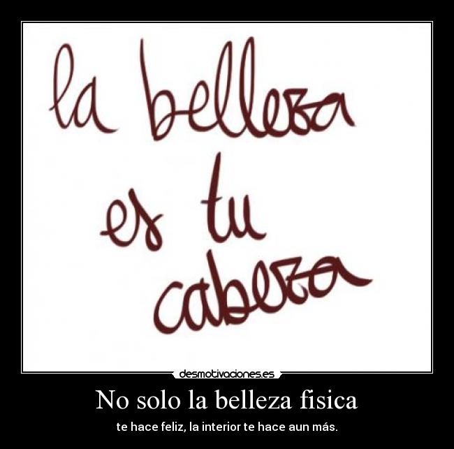 No solo la belleza fisica -