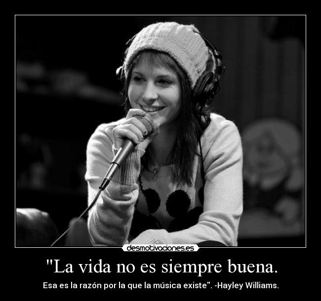 La vida no es siempre buena. - 