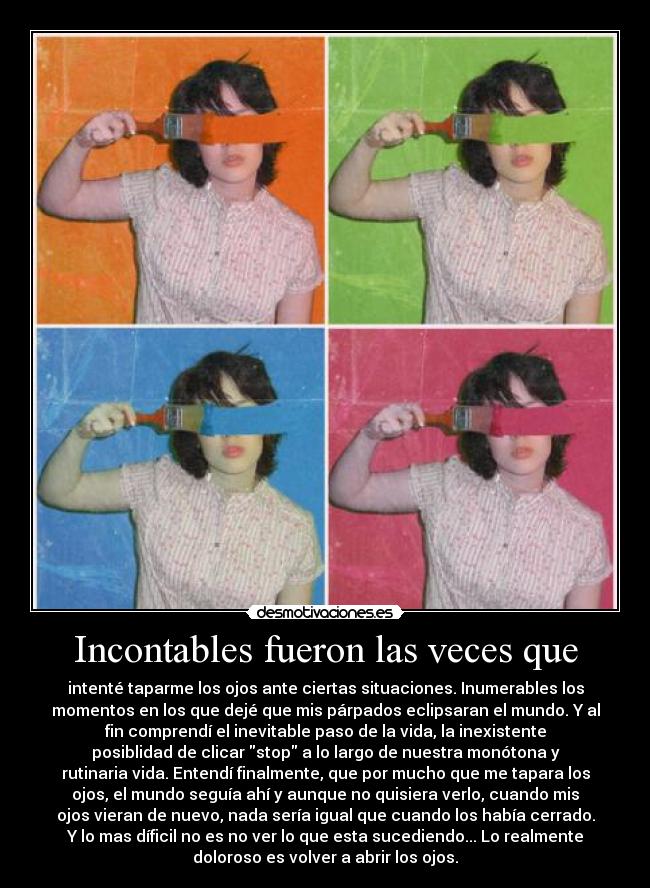 Incontables fueron las veces que -
