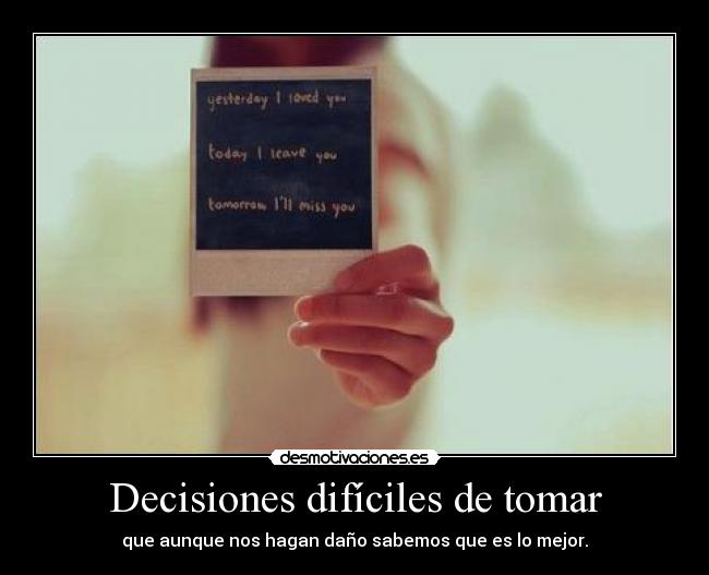 Decisiones difíciles de tomar -