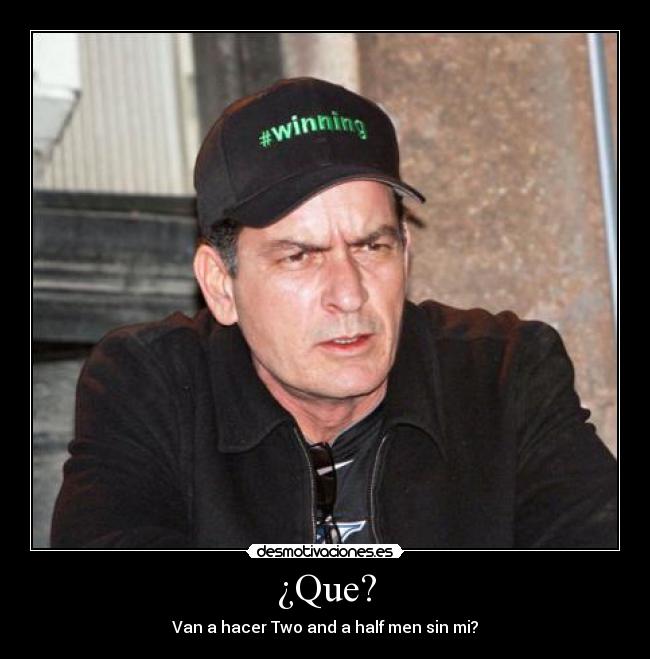 ¿Que? -