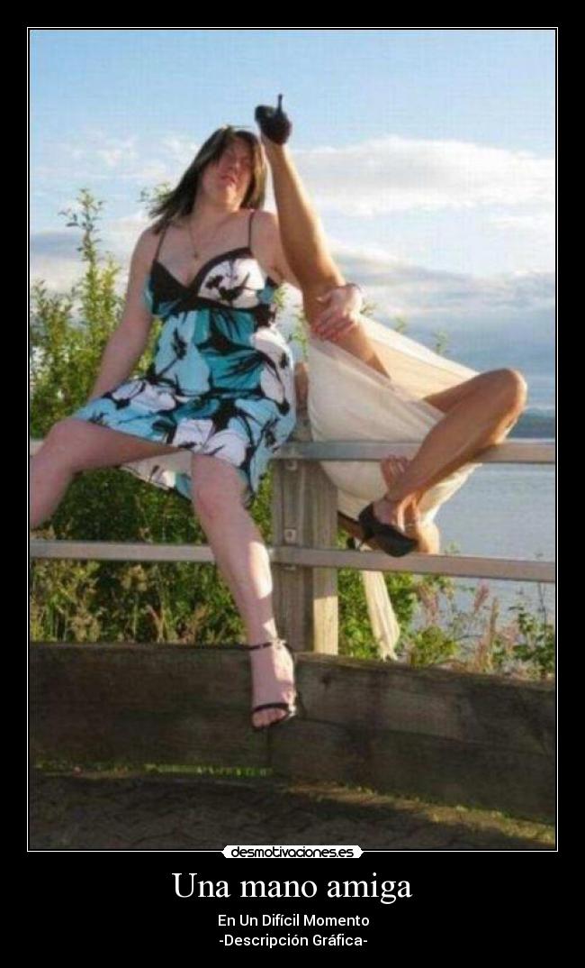 Una mano amiga - En Un Difícil Momento
-Descripción Gráfica-