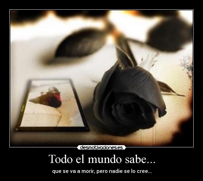 Todo el mundo sabe... -