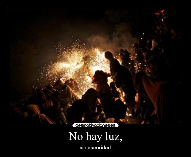 No hay luz, -