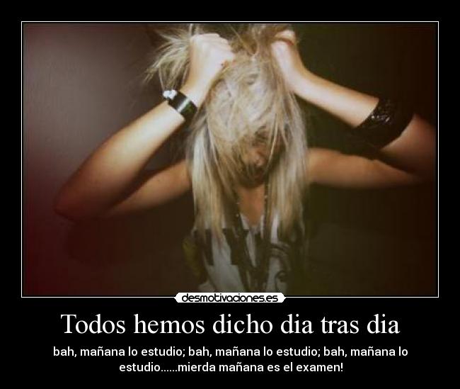 Todos hemos dicho dia tras dia - 