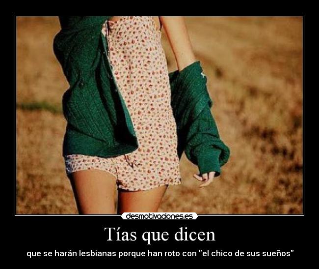 Tías que dicen -
