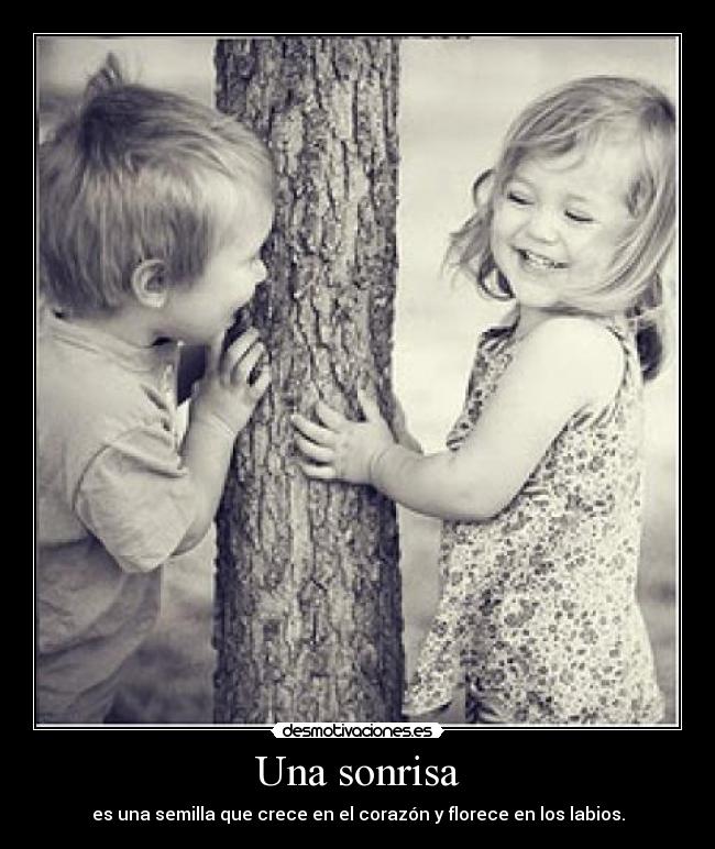 Una sonrisa - es una semilla que crece en el corazón y florece en los labios.