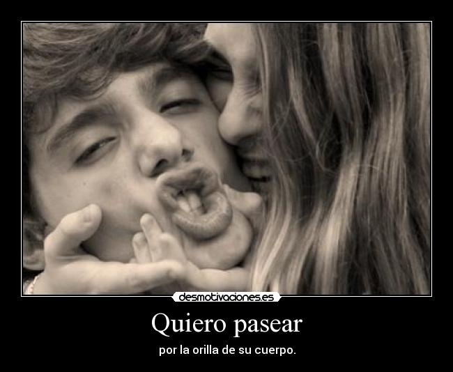 Quiero pasear -