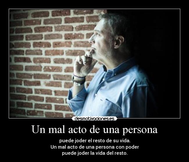 Un mal acto de una persona -