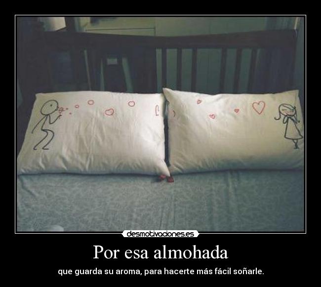 Por esa almohada - 