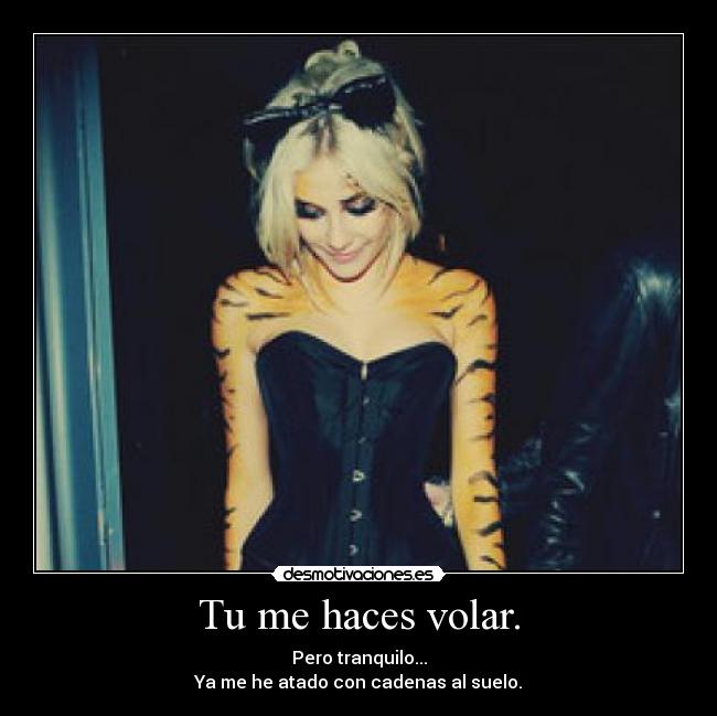 Tu me haces volar. - 