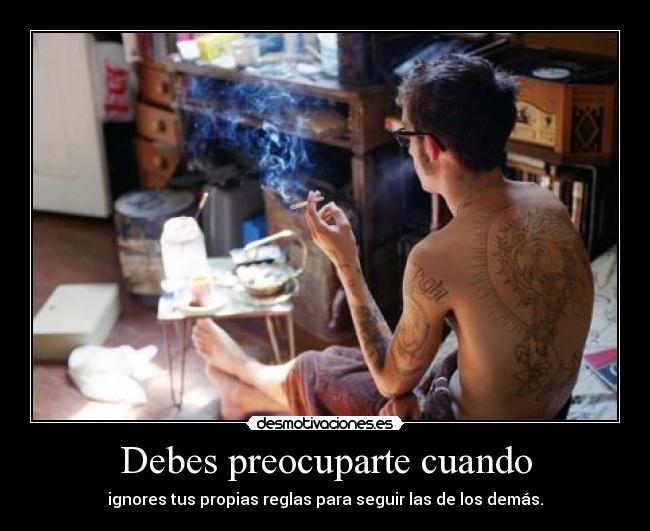 Debes preocuparte cuando -