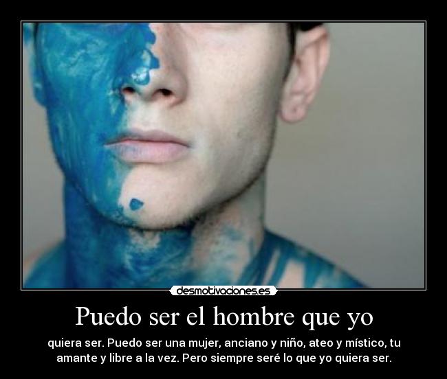 Puedo ser el hombre que yo - 