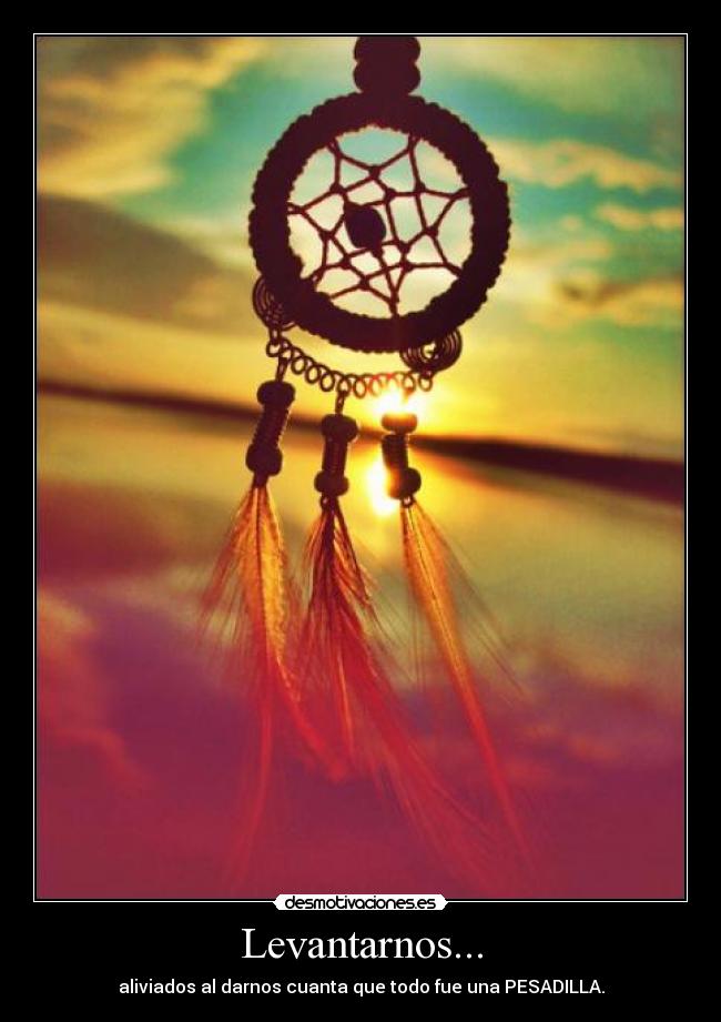 Levantarnos... - 