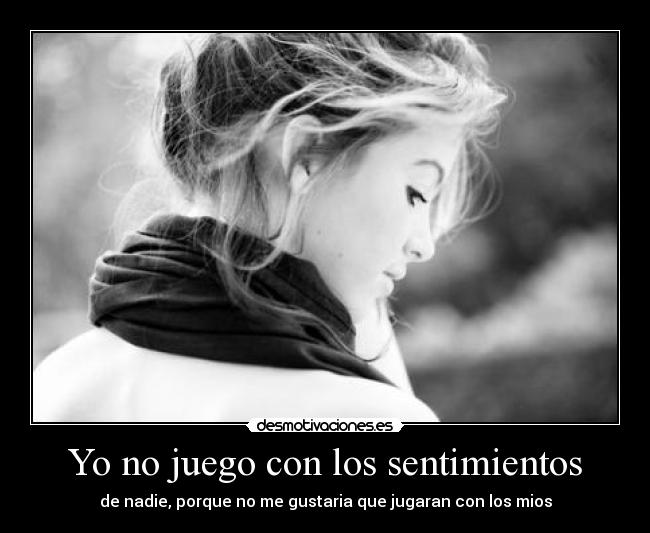carteles sentimientos juego con nadie desmotivaciones