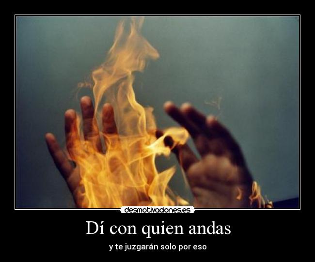 Dí con quien andas - y te juzgarán solo por eso